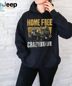 Home Free Crazyer Life T Shirt hotcouturetrends 1 4