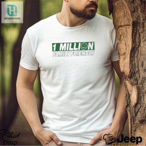 Official 1 Million Family Friendly Shirt hotcouturetrends 1 3