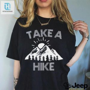 Take A Hike Shirt hotcouturetrends 1 2