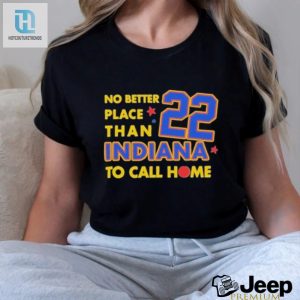 No Better Place Than Indiana To Call Home Shirt hotcouturetrends 1 3