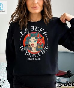 Bella Canvas La Jefa Is Drinking Shirt hotcouturetrends 1 2