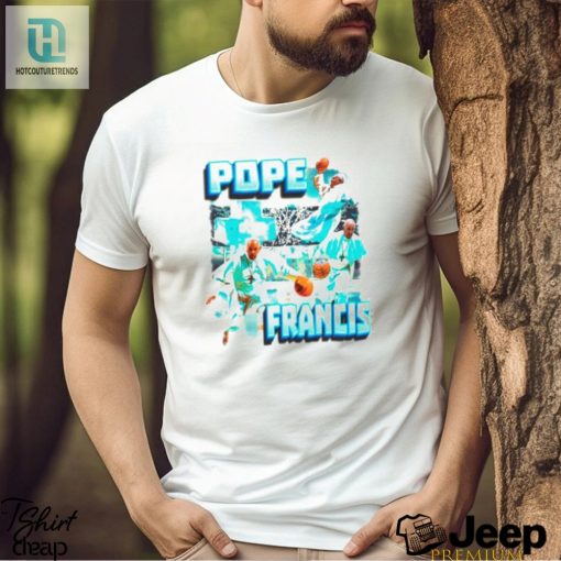 Pope Francis Basketball Funny Shirt hotcouturetrends 1