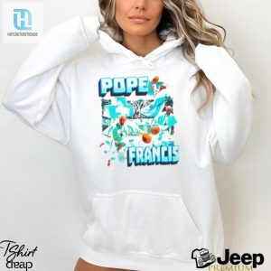 Pope Francis Basketball Funny Shirt hotcouturetrends 1 3