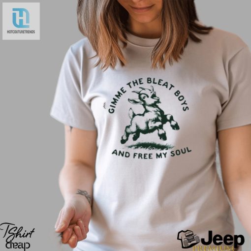 Goat Gimme The Bleat Boys And Free My Soul Shirt hotcouturetrends 1 1