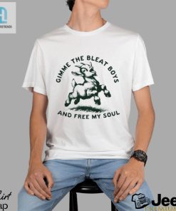 Goat Gimme The Bleat Boys And Free My Soul Shirt hotcouturetrends 1 2