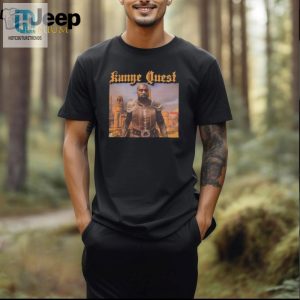 Top Funnyahhtees Kanye Quest Shirt hotcouturetrends 1 2