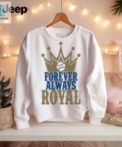 Official Forever Always Royals Crown Baseball Shirt hotcouturetrends 1 5