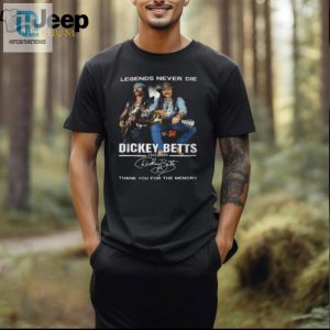 Legends Never Die Dickey Betts T Shirt Dickey Betts Thank You For The Memory Shirt hotcouturetrends 1 2
