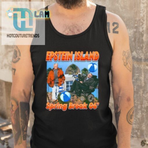 Epsteins Island Spring Break 06 Shirt hotcouturetrends 1 4