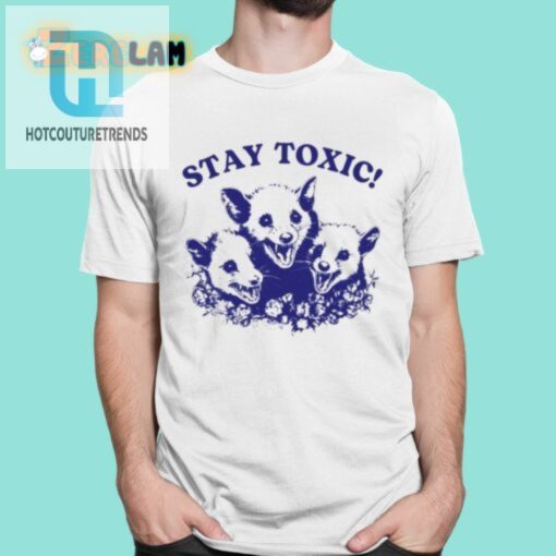Stay Toxic Trash Panda Shirt hotcouturetrends 1
