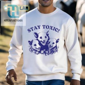 Stay Toxic Trash Panda Shirt hotcouturetrends 1 2