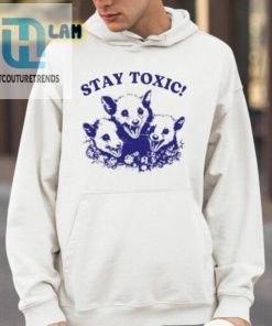 Stay Toxic Trash Panda Shirt hotcouturetrends 1 3