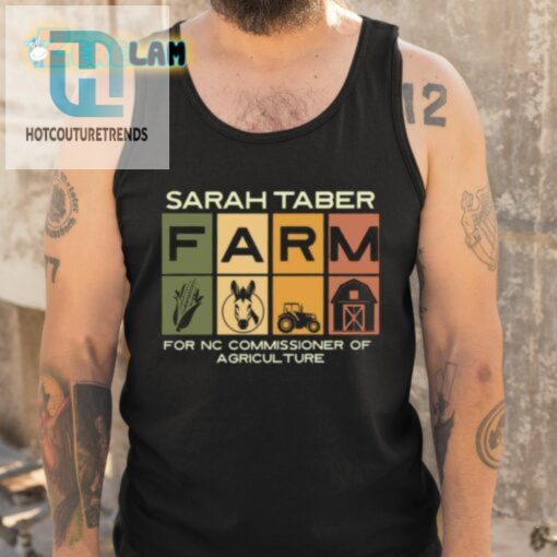 Sarah Taber Farm For Nc Commissioner Of Agriculture Shirt hotcouturetrends 1 4