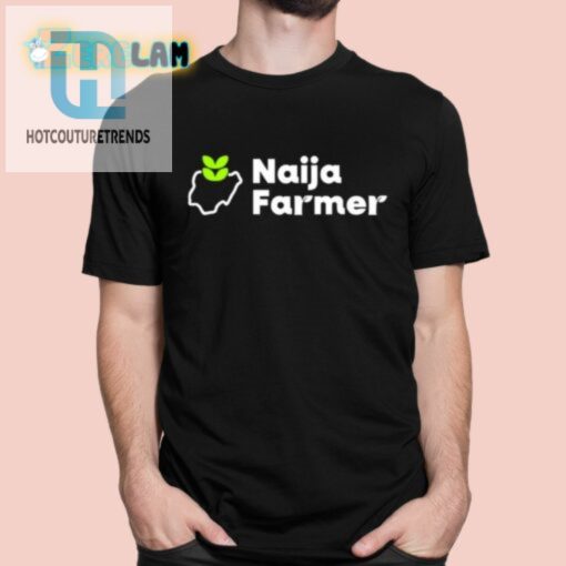 Nig Farmer Naija Farmer Shirt hotcouturetrends 1