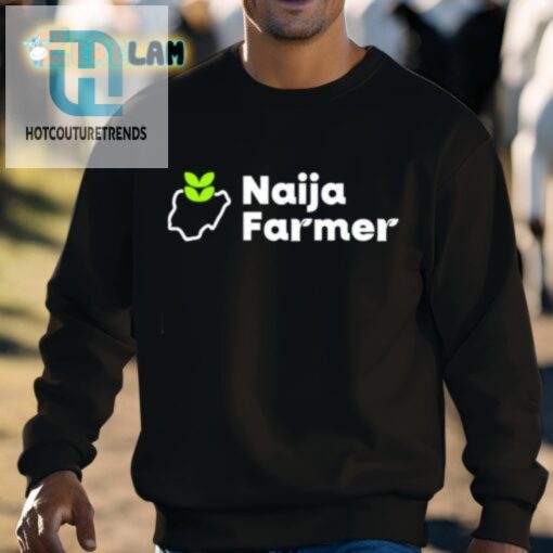Nig Farmer Naija Farmer Shirt hotcouturetrends 1 2