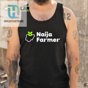 Nig Farmer Naija Farmer Shirt hotcouturetrends 1 4