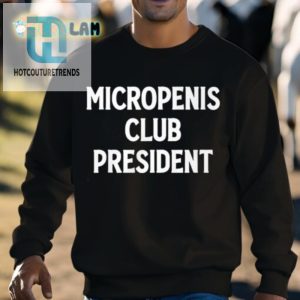 Micropenis Club President Shirt hotcouturetrends 1 2