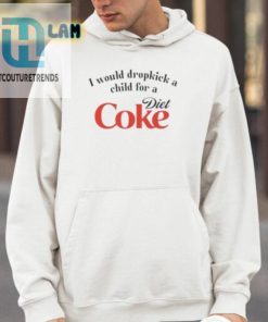 I Would Dropkick A Child For A Diet Coke Shirt hotcouturetrends 1 3