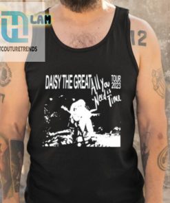 Daisy The Great All You Need Is Time 2023 Tour Shirt hotcouturetrends 1 4