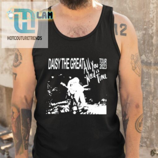 Daisy The Great All You Need Is Time 2023 Tour Shirt hotcouturetrends 1 4