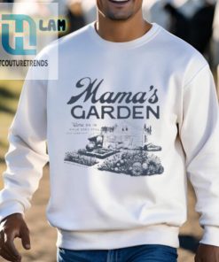 Mamas Garden Come On In While Dads Still Doin Dumb Shiti Shirt hotcouturetrends 1 2