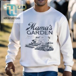 Mamas Garden Come On In While Dads Still Doin Dumb Shiti Shirt hotcouturetrends 1 2