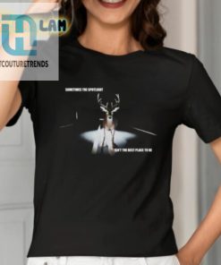 Sometimes The Spotlight Isnt The Best Place To Be Shirt hotcouturetrends 1 1