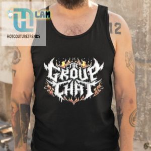 The Group Chat Shirt hotcouturetrends 1 10