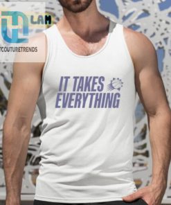 It Takes Everything Shirt hotcouturetrends 1 4