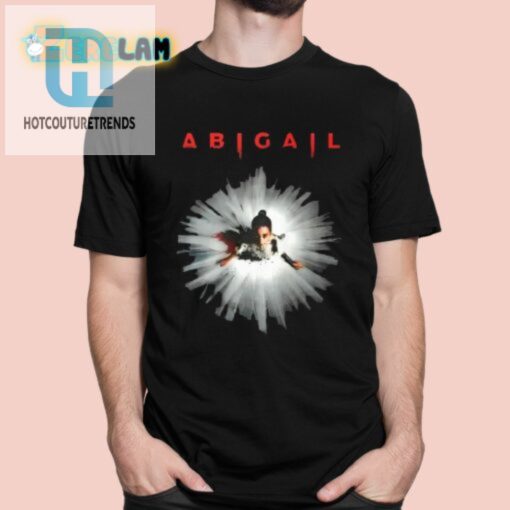 Abigail The Movie Shirt hotcouturetrends 1