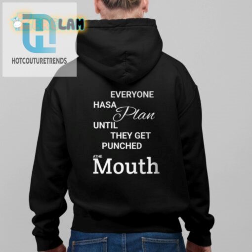 Mike Tyson Everyone Has A Plan Until They Get Punched A The Mouth Shirt hotcouturetrends 1 14