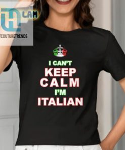 Merican Af I Cant Keep Calm Im Italian Shirt hotcouturetrends 1 1