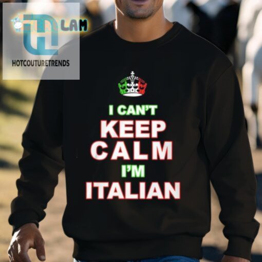 Merican Af I Cant Keep Calm Im Italian Shirt hotcouturetrends 1 2