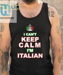 Merican Af I Cant Keep Calm Im Italian Shirt hotcouturetrends 1 4