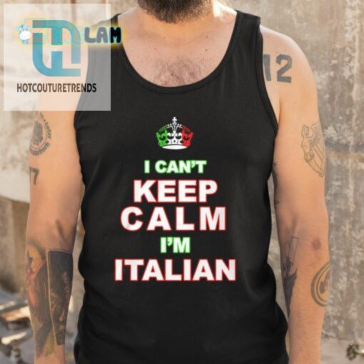 Merican Af I Cant Keep Calm Im Italian Shirt hotcouturetrends 1 4