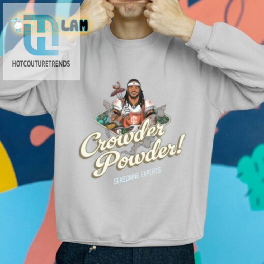 Crowder Powder Seasoning Experts Shirt 