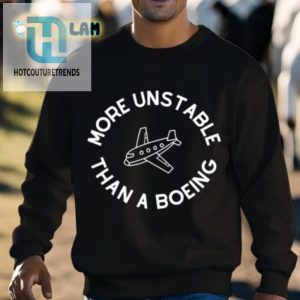 More Unstable Than A Boeing Shirt hotcouturetrends 1 2