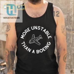 More Unstable Than A Boeing Shirt hotcouturetrends 1 4