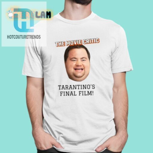 The Movie Critic Tarantinos Final Film Shirt hotcouturetrends 1