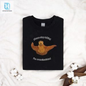 Bear Please Stop Talking I M Overstimulated Tee Shirt hotcouturetrends 1 2