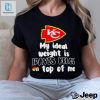 Kansas City Chiefs Ideal Weight Is Travis Kelce On Top Of Me Shirt hotcouturetrends 1