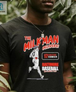The Milkman Delivers Colton Cowser Baltimore Baseball Guaranteed Fresh Shirt hotcouturetrends 1 5