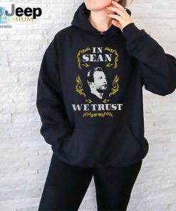 In Sean We Trust Los Angeles Rams Sean Mcvay T Shirt hotcouturetrends 1 2