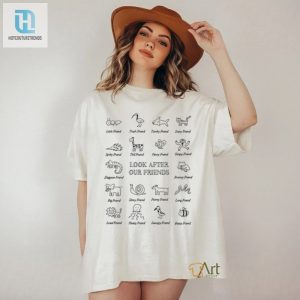 Look After Our Friends T Shirt hotcouturetrends 1 2