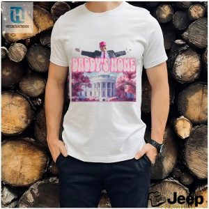 Donald Trump Daddys Home Shirt hotcouturetrends 1 3