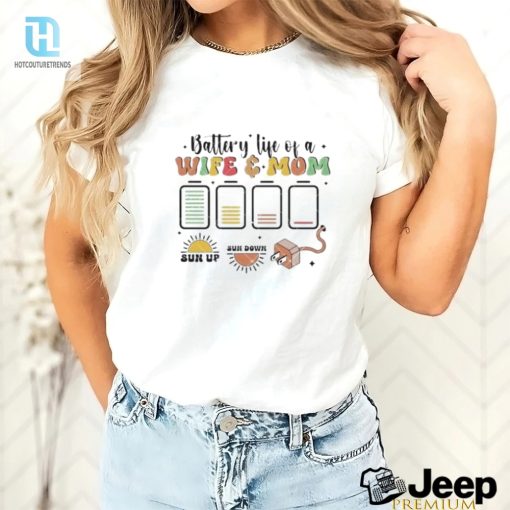 Battery Life Of A Wife Mom Exhausted Sarcastic Shirt hotcouturetrends 1 1
