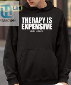 Therapy Is Expensive Dick Is Here Shirt hotcouturetrends 1 8