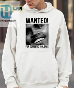 Chris Brown Wanted For Domestic Violence Shirt hotcouturetrends 1 3
