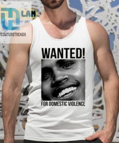 Chris Brown Wanted For Domestic Violence Shirt hotcouturetrends 1 4