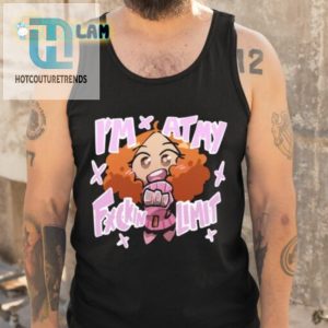 Im At My Fuckin Limit Shirt hotcouturetrends 1 4